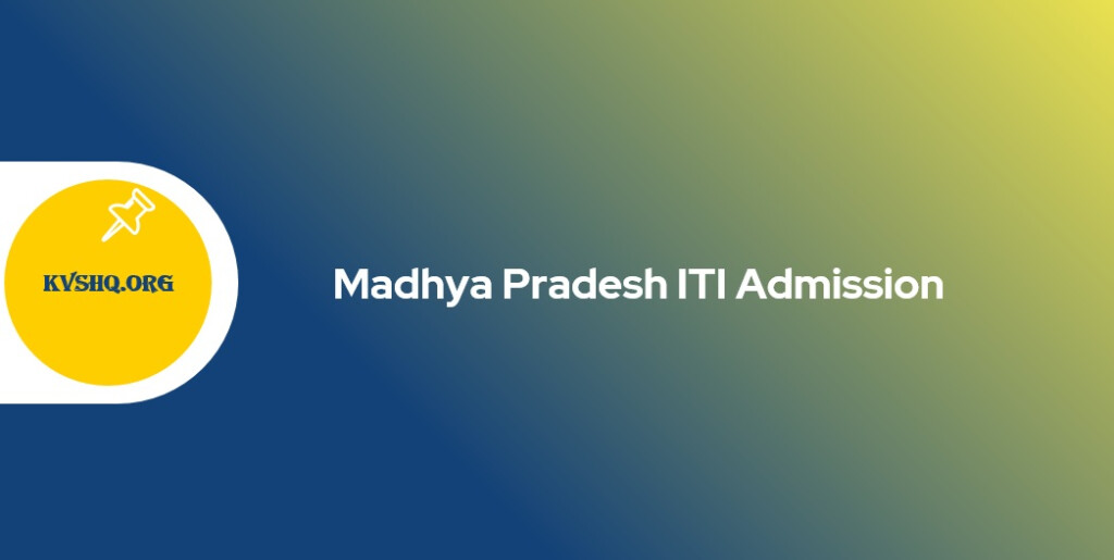 MP ITI Admission 2023 Online Application Counselling